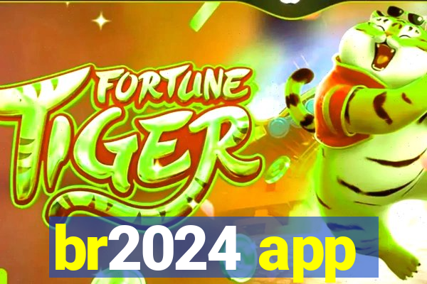 br2024 app