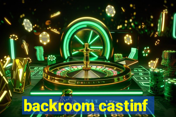 backroom castinf