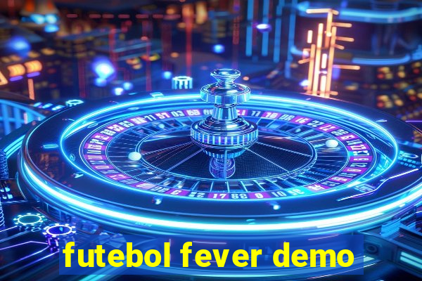 futebol fever demo