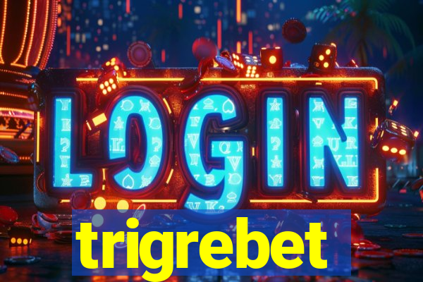 trigrebet