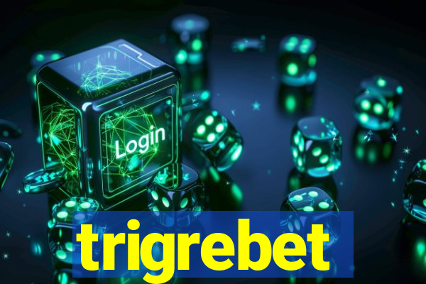 trigrebet