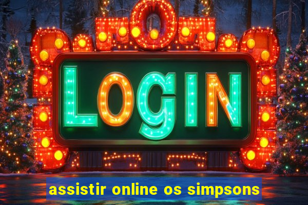 assistir online os simpsons