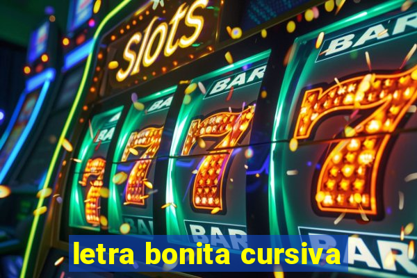 letra bonita cursiva