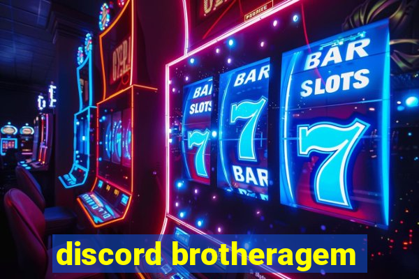 discord brotheragem