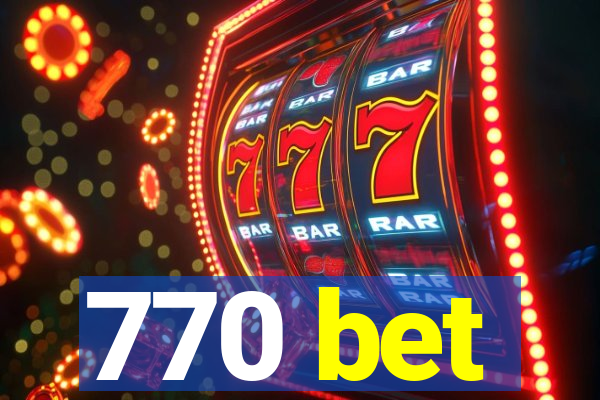 770 bet