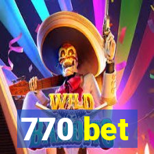 770 bet