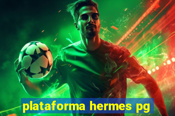 plataforma hermes pg