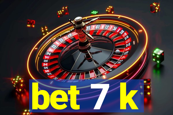 bet 7 k