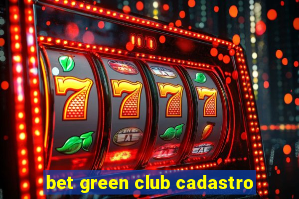 bet green club cadastro