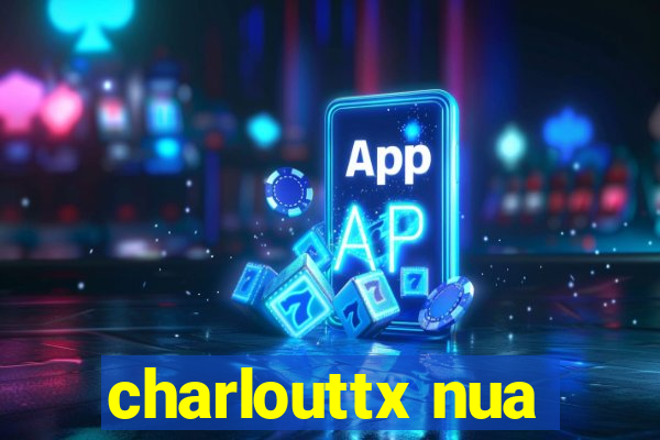 charlouttx nua