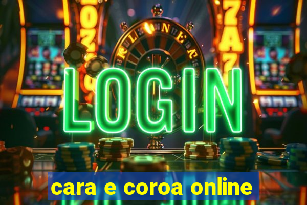 cara e coroa online