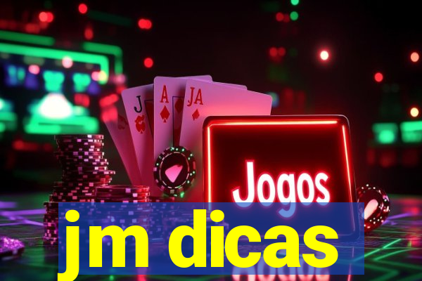 jm dicas