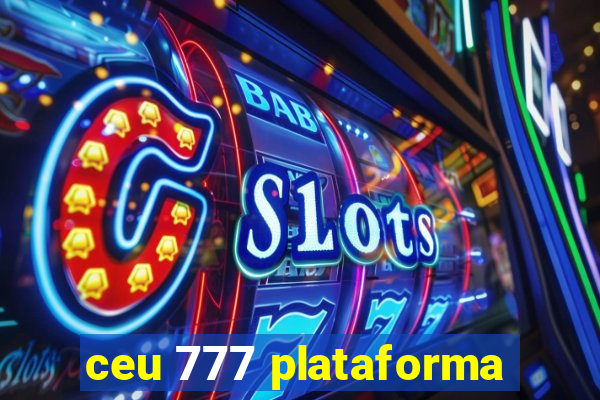 ceu 777 plataforma