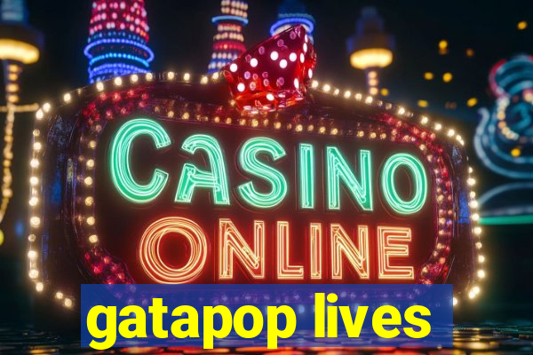 gatapop lives