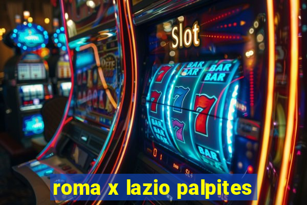 roma x lazio palpites