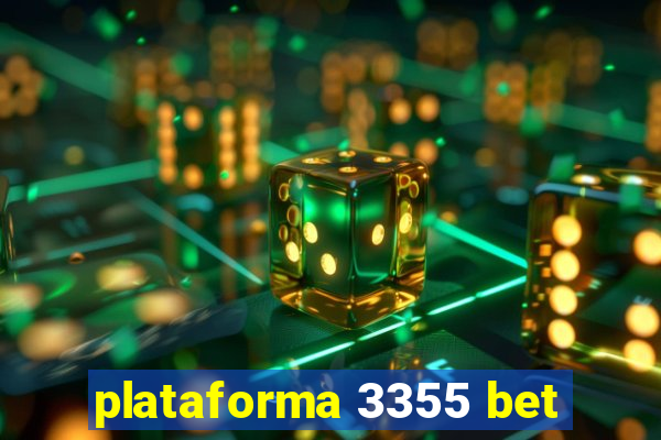 plataforma 3355 bet