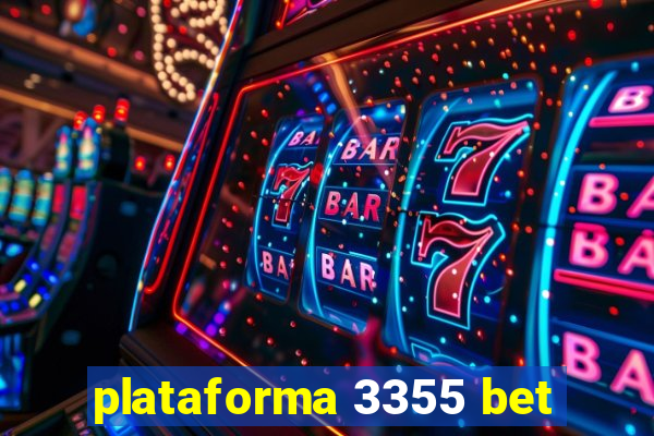 plataforma 3355 bet