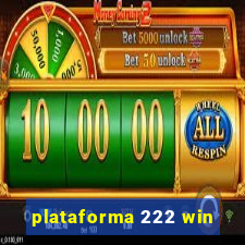 plataforma 222 win