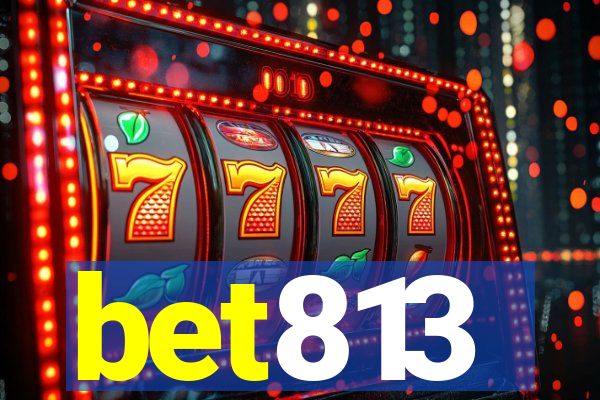 bet813