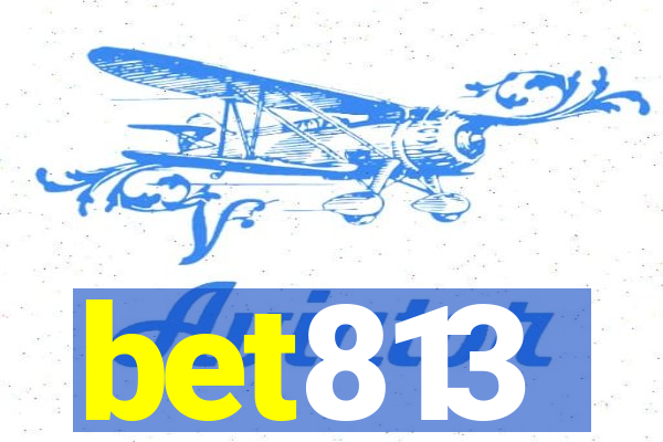 bet813