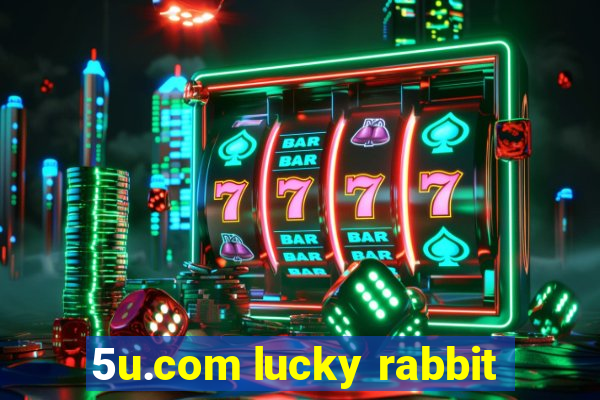 5u.com lucky rabbit