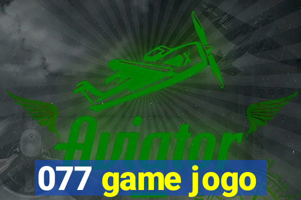 077 game jogo