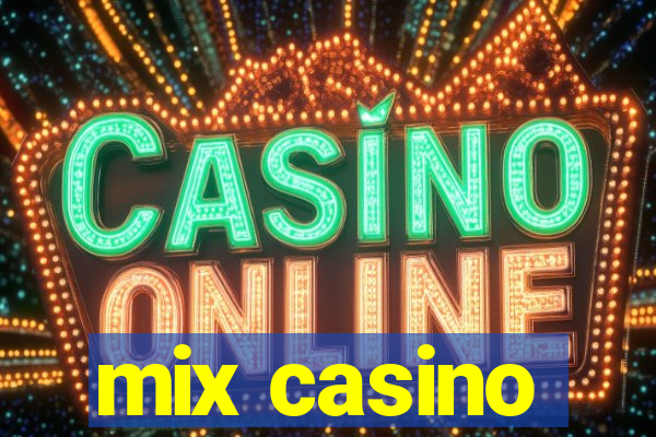 mix casino