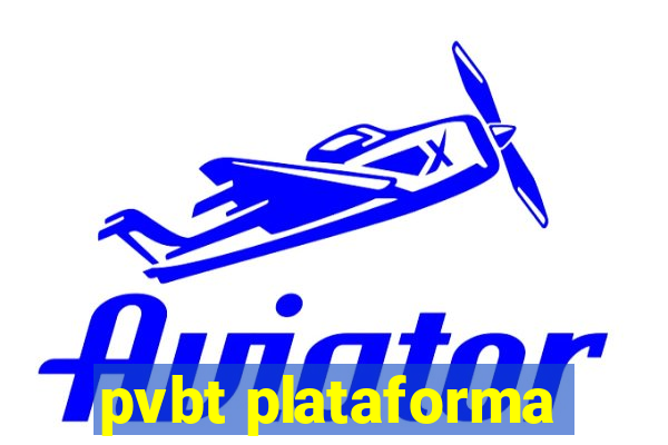 pvbt plataforma