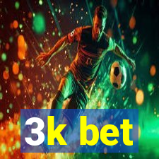 3k bet