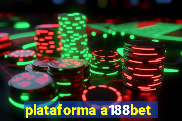 plataforma a188bet