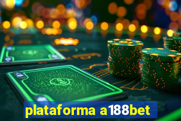 plataforma a188bet