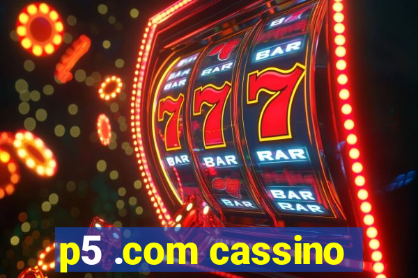 p5 .com cassino