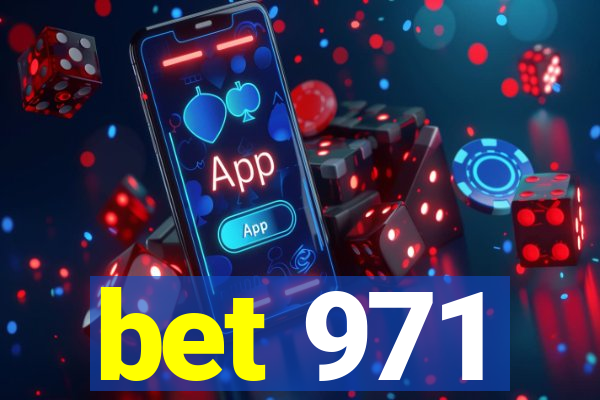 bet 971