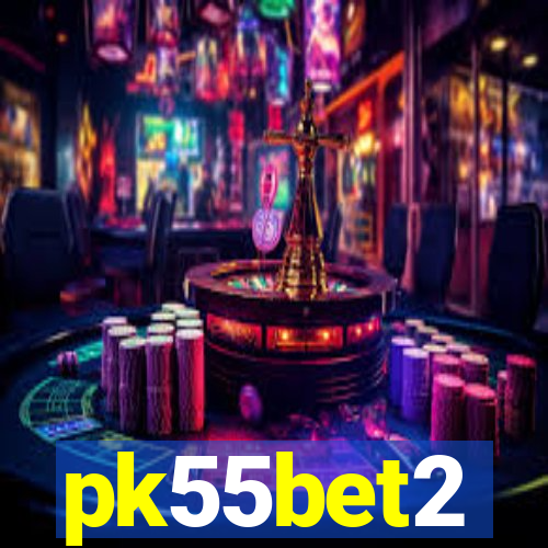 pk55bet2