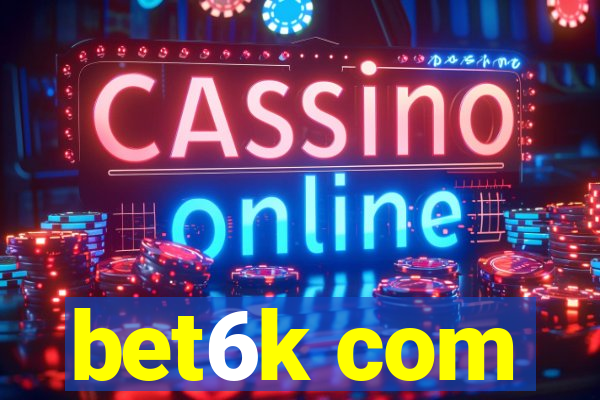 bet6k com