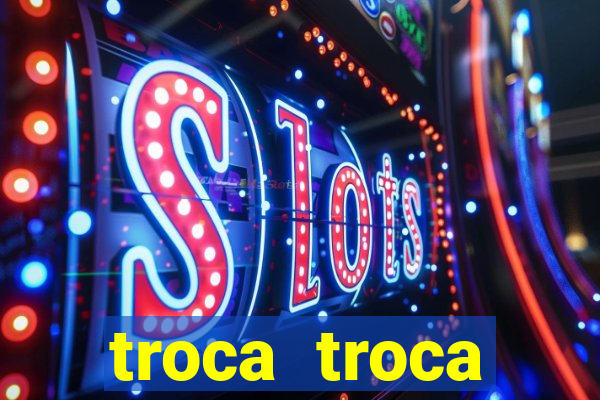 troca troca cruzeiro sp