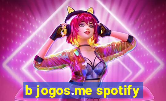 b jogos.me spotify