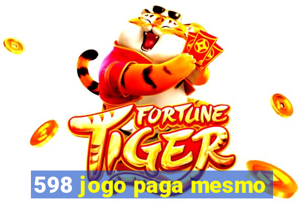 598 jogo paga mesmo