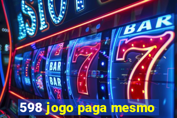 598 jogo paga mesmo