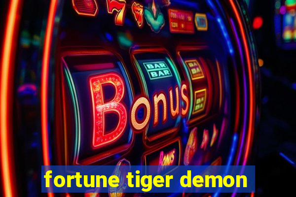 fortune tiger demon