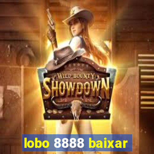 lobo 8888 baixar