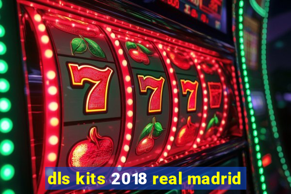 dls kits 2018 real madrid