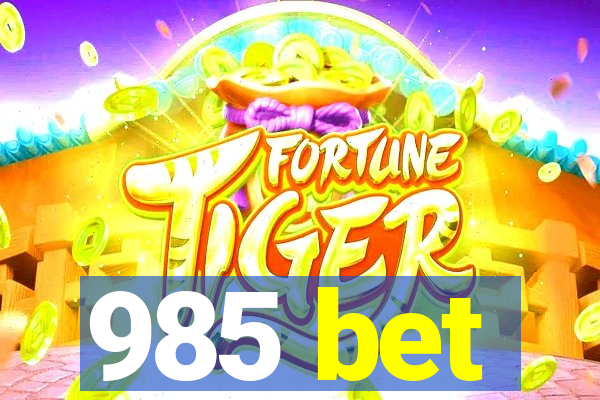 985 bet