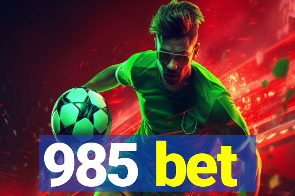 985 bet