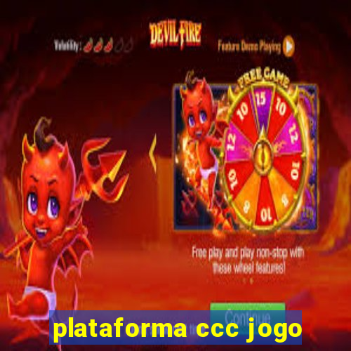 plataforma ccc jogo