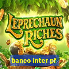 banco inter pf