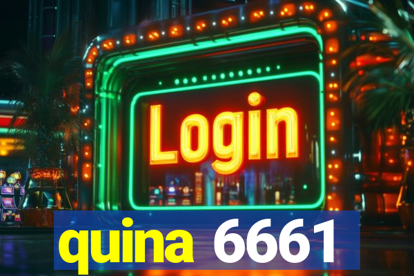 quina 6661