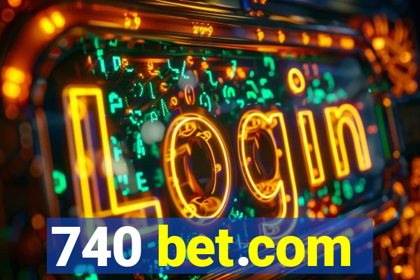 740 bet.com