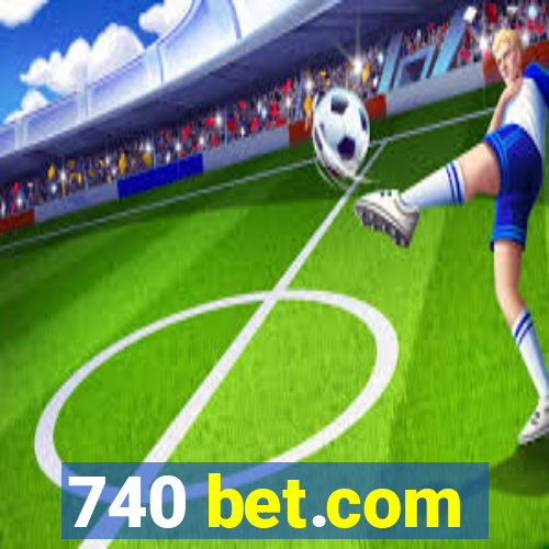 740 bet.com