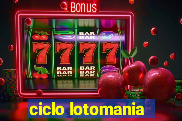 ciclo lotomania